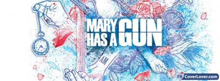 Mary Has A Gun Lyrics Facebook Covers