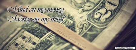 Mind On My Money  Facebook Covers