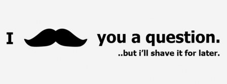 Mustache You A Question Facebook Covers