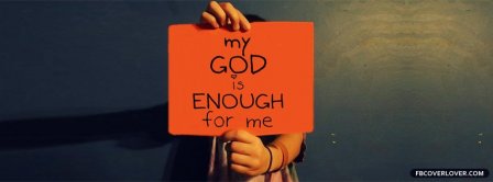 My God Is Enough For Me Facebook Covers