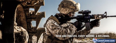 Now And Forever Every Marine A Rifleman   Facebook Covers