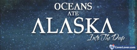 Oceans Ate Alaska 2  Facebook Covers