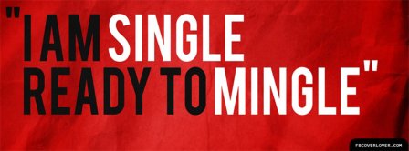 Single Ready To Mingle Facebook Covers