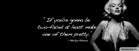 Marilyn Monroe Two Faced Quote Facebook Covers