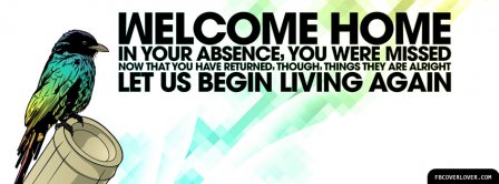 Welcome Home  Facebook Covers