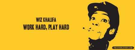 Work Hard Play Hard Wiz Khalifa Facebook Covers